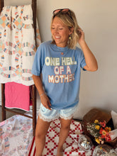 Load image into Gallery viewer, One Hell of a Mother Tee