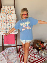 Load image into Gallery viewer, One Hell of a Mother Tee