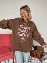 Load image into Gallery viewer, Mama Needs a Minute Crewneck