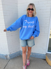 Load image into Gallery viewer, Trying My Best Crewneck
