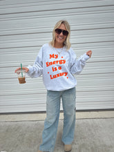 Load image into Gallery viewer, My Energy is a Luxury Crewneck | Shine
