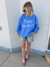 Load image into Gallery viewer, Trying My Best Crewneck
