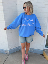 Load image into Gallery viewer, Trying My Best Crewneck
