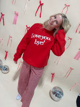 Load image into Gallery viewer, Love you, Bye! Crewneck
