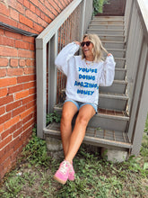 Load image into Gallery viewer, You&#39;re Doing Amazing, Honey Crewneck
