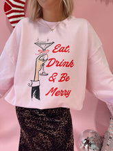 Load image into Gallery viewer, Eat Drink &amp; Be Merry Crewneck
