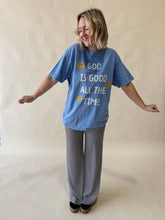 Load image into Gallery viewer, God is Good All the Time Tee
