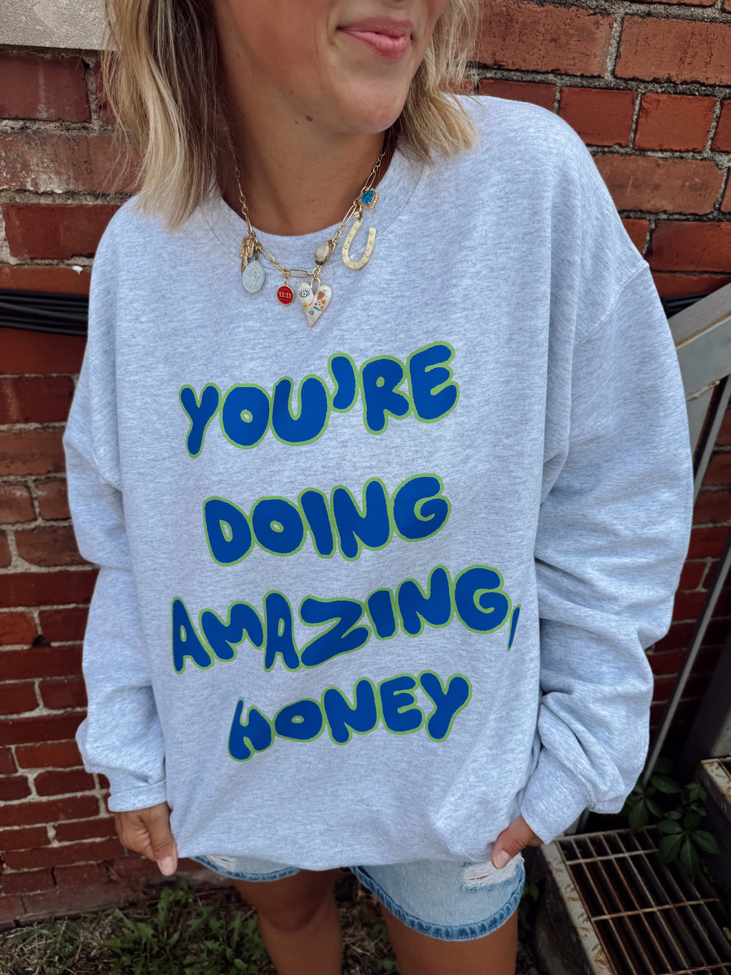 You're Doing Amazing, Honey Crewneck